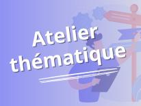 atelier thématique